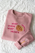 Warm Ovens Warm Hearts Crewneck